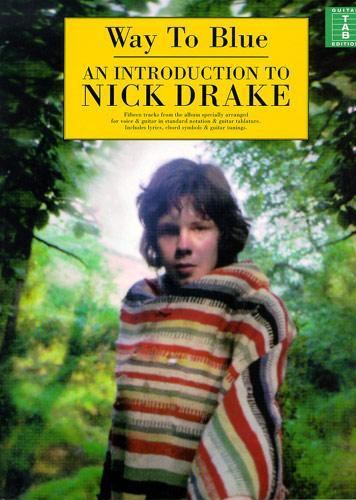 Nick Drake - Way To Blue - An Introduction To Nick Drake